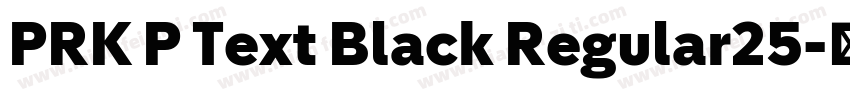 PRK P Text Black Regular25字体转换